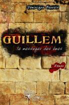 Couverture du livre « Guillem - le messager des ames » de Bauvais Dominique aux éditions Edilivre