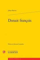 Couverture du livre « Donait françois » de Johan Barton aux éditions Classiques Garnier