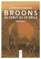 Couverture du livre « Broons au début du XX ème siècle : le pays de Du Guesclin » de Quentin Renault aux éditions Editions Sutton