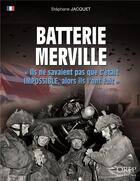 Couverture du livre « La batterie de Merville » de Stephane Jacquet aux éditions Orep