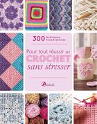 Couverture du livre « Crochet, 300 techniques, trucs et astuces » de Jan Eaton aux éditions Artemis