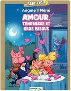 Couverture du livre « Angèle et René ; amour, tendresse et gros bisous » de Curd Ridel aux éditions Bamboo