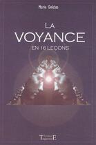 Couverture du livre « La voyance en 16 leçons » de Marie Delclos aux éditions Trajectoire