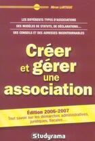 Couverture du livre « Créer et gérer une association ; 2006-2007 » de Miren Lartigue aux éditions Studyrama