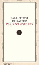 Couverture du livre « Paris n'existe pas » de Paul-Ernest De Rattier aux éditions Editions Allia