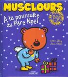 Couverture du livre « Musclours, a la poursuite du pere noel » de Didier Levy aux éditions Sarbacane