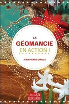 Couverture du livre « La géomancie en action » de Jean-Pierre Giroux aux éditions Bussiere