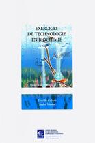 Couverture du livre « Exercices de technologie en biochimie ; première et terminale STL-BGB » de Daniele Calmes et Andre Massot aux éditions Crdp Bordeaux