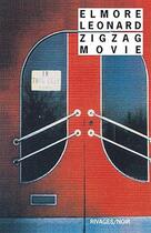 Couverture du livre « Zigzag movie » de Elmore Leonard aux éditions Rivages
