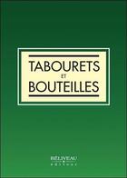 Couverture du livre « Tabourets et bouteilles » de Hazelden aux éditions Beliveau