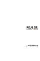 Couverture du livre « Reussir : aller au bout de ses reves » de Menard Jacques E. aux éditions Vlb éditeur