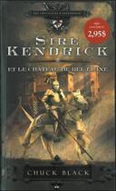 Couverture du livre « Les chevaliers d'Arrethtrae t.1 ; sire Kendrick et le château de Bel Lione » de Chuck Black aux éditions Ada