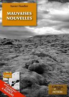 Couverture du livre « Mauvaises nouvelles » de Xavier Fisselier aux éditions Numeriklivres