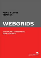 Couverture du livre « Webgrids ; structure et typographie de la page web » de Anne-Sophie Fradier aux éditions Perrousseaux