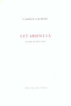 Couverture du livre « Cet absent-la - figures de remi vinet » de Camille Laurens aux éditions Leo Scheer