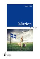 Couverture du livre « Marion » de Andre Vidal aux éditions Societe Des Ecrivains