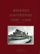 Couverture du livre « Airaines d'autrefois 1900-1945 » de Bruno Touzard aux éditions Delattre