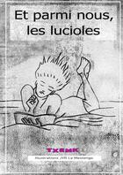 Couverture du livre « Et parmi nous, les lucioles » de Txenk Jyr Le Mesteng aux éditions Thebookedition.com