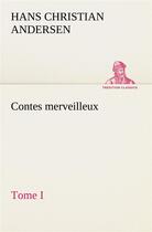 Couverture du livre « Contes merveilleux tome i » de Hans Christian Andersen aux éditions Tredition