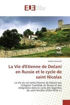 Couverture du livre « La vie d'etienne de decani en russie et le cycle de saint nicolas - la vie du roi serbe etienne de d » de Geronimi Valerie aux éditions Editions Universitaires Europeennes