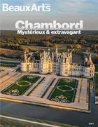 Couverture du livre « Chambord ; mystérieux & extravagant » de  aux éditions Beaux Arts Editions