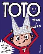 Couverture du livre « Toto le super-zéro ! Tome 0. : zéro + zéro » de Serge Bloch et Franck Girard aux éditions Tourbillon