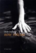 Couverture du livre « Noir volcan » de Cecile Coulon aux éditions Castor Astral