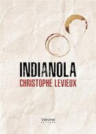 Couverture du livre « Indianola » de Christophe Levieux aux éditions Verone