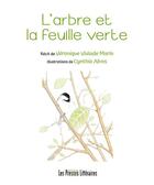 Couverture du livre « L'arbre et la feuille verte » de Veronique Vialade Marin et Cynthia Alves aux éditions Presses Litteraires
