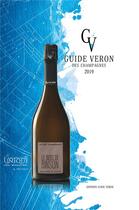Couverture du livre « Guide Véron des champagnes (édition 2019) » de Michel Veron aux éditions Photo Reims