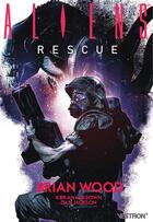 Couverture du livre « Aliens : rescue » de Wood/Mckeown aux éditions Vestron