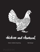 Couverture du livre « Chicken and charcoal » de Matt Abergel aux éditions Phaidon Press