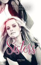 Couverture du livre « Sisters » de Kyrian Malone et Jamie Leigh aux éditions Lulu