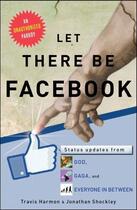 Couverture du livre « Let There Be Facebook » de Shockley Jonathan aux éditions Touchstone