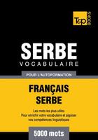 Couverture du livre « Vocabulaire Français-Serbe pour l'autoformation - 5000 mots » de Andrey Taranov aux éditions T&p Books