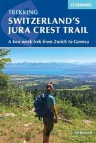 Couverture du livre « SWITZERLAND''S JURA HIGH ROUTE - ZURICH TO GENEVA » de Alison Rowsell aux éditions Cicerone Press