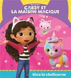 Couverture du livre « Gabby et la maison magique - Kico la chalicorne : Album RC » de  aux éditions Hachette Jeunesse