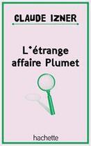 Couverture du livre « L'étrange affaire Plumet » de Claude Izner aux éditions Le Livre De Poche Jeunesse