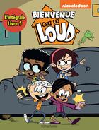 Couverture du livre « Intégrale - Bienvenue chez Les Loud T13 à T15 » de Nickelodeon aux éditions Hachette Comics