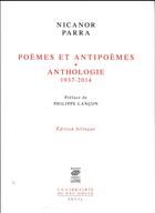 Couverture du livre « Poèmes et antipoèmes ; anthologie 1937-2014 » de Nicanor Parra aux éditions Seuil