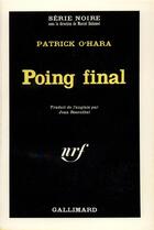 Couverture du livre « Poing final » de Patrick O'Hara aux éditions Gallimard