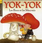 Couverture du livre « Yok-Yok t.4 ; les bons et les mauvais » de Etienne Delessert aux éditions Gallimard-jeunesse