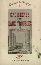 Couverture du livre « Croisieres en eaux troubles » de Lacretelle Jacques D aux éditions Gallimard (patrimoine Numerise)