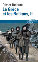 Couverture du livre « Histoire de la Grèce et des Balkans Tome 2 » de Olivier Delorme aux éditions Gallimard