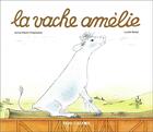 Couverture du livre « La vache Amélie » de Anne-Marie Chapouton et Lucile Butel aux éditions Pere Castor