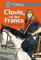 Couverture du livre « Clovis, rois des Francs » de Helene Montardre et Benjamin Bachelier aux éditions Nathan