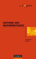 Couverture du livre « Histoire des mathématiques » de Escofier-J.P aux éditions Dunod