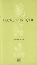 Couverture du livre « Flore pratique » de Blais R. aux éditions Puf