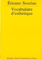 Couverture du livre « Le vocabulaire d'esthétique » de Etienne Souriau aux éditions Puf