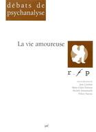 Couverture du livre « La vie amoureuse » de Michele Emmanuelli et Jean Cournut et Marie-Claire Durieux et Felicie Nayrou aux éditions Puf